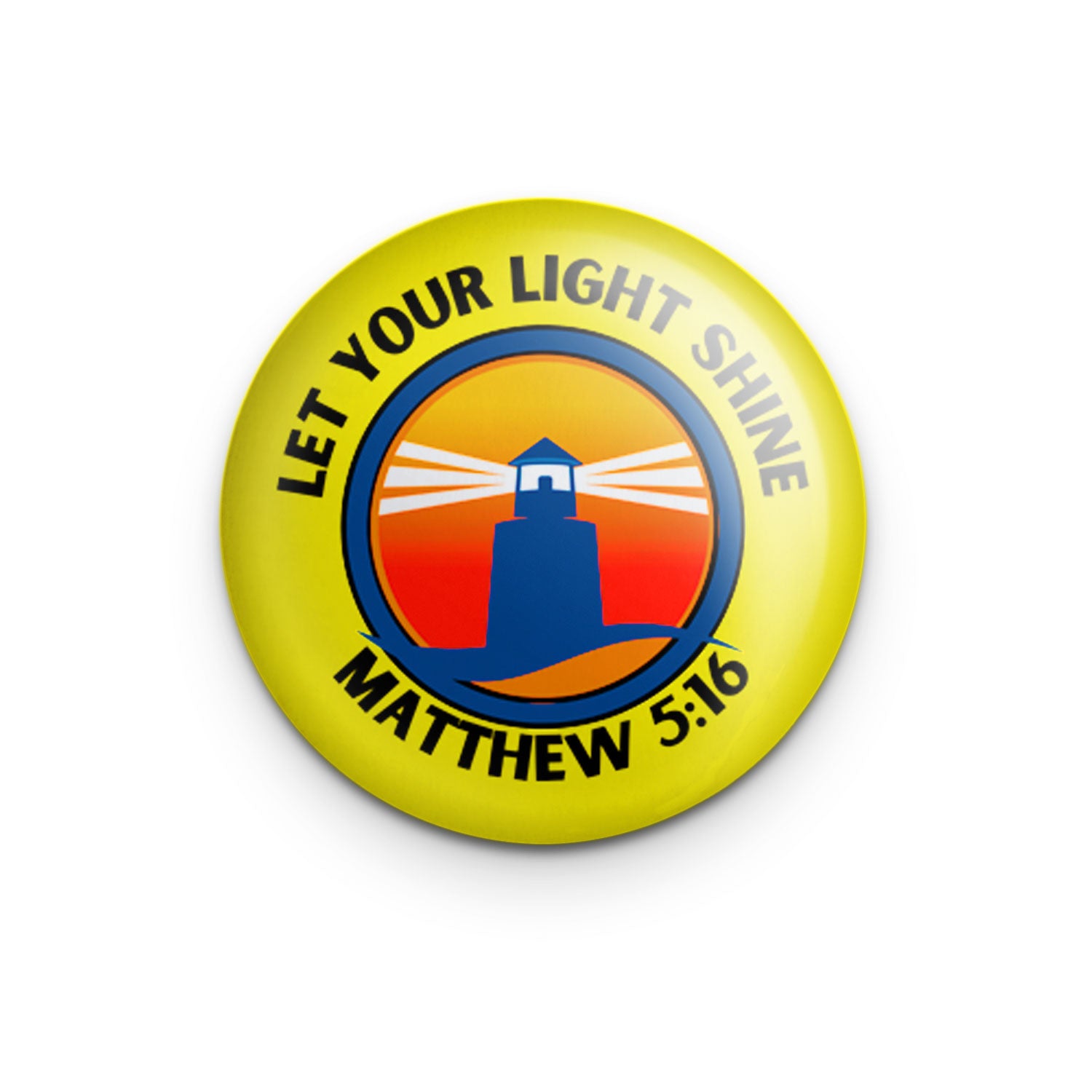 "Let Your Light Shine" - 1" Round Pinback Button