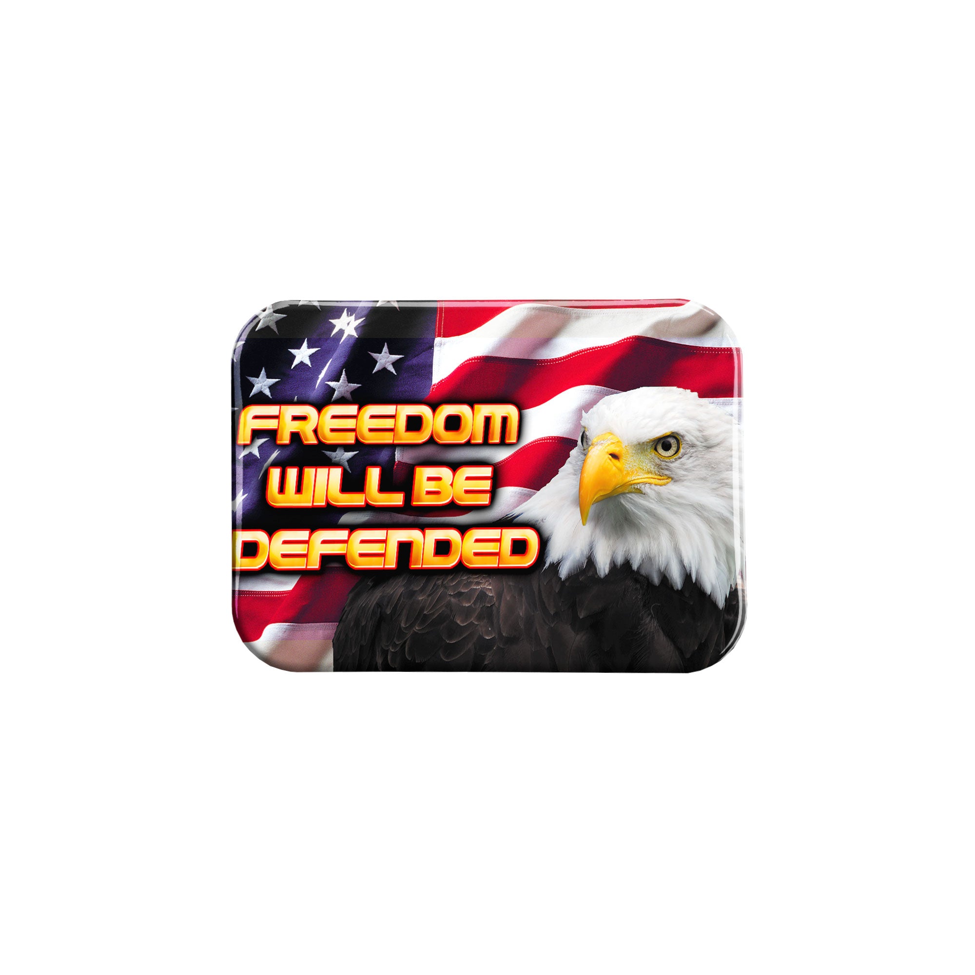 "Freedom will be Defended" - 2.5" X 3.5" Rectangle Fridge Magnets