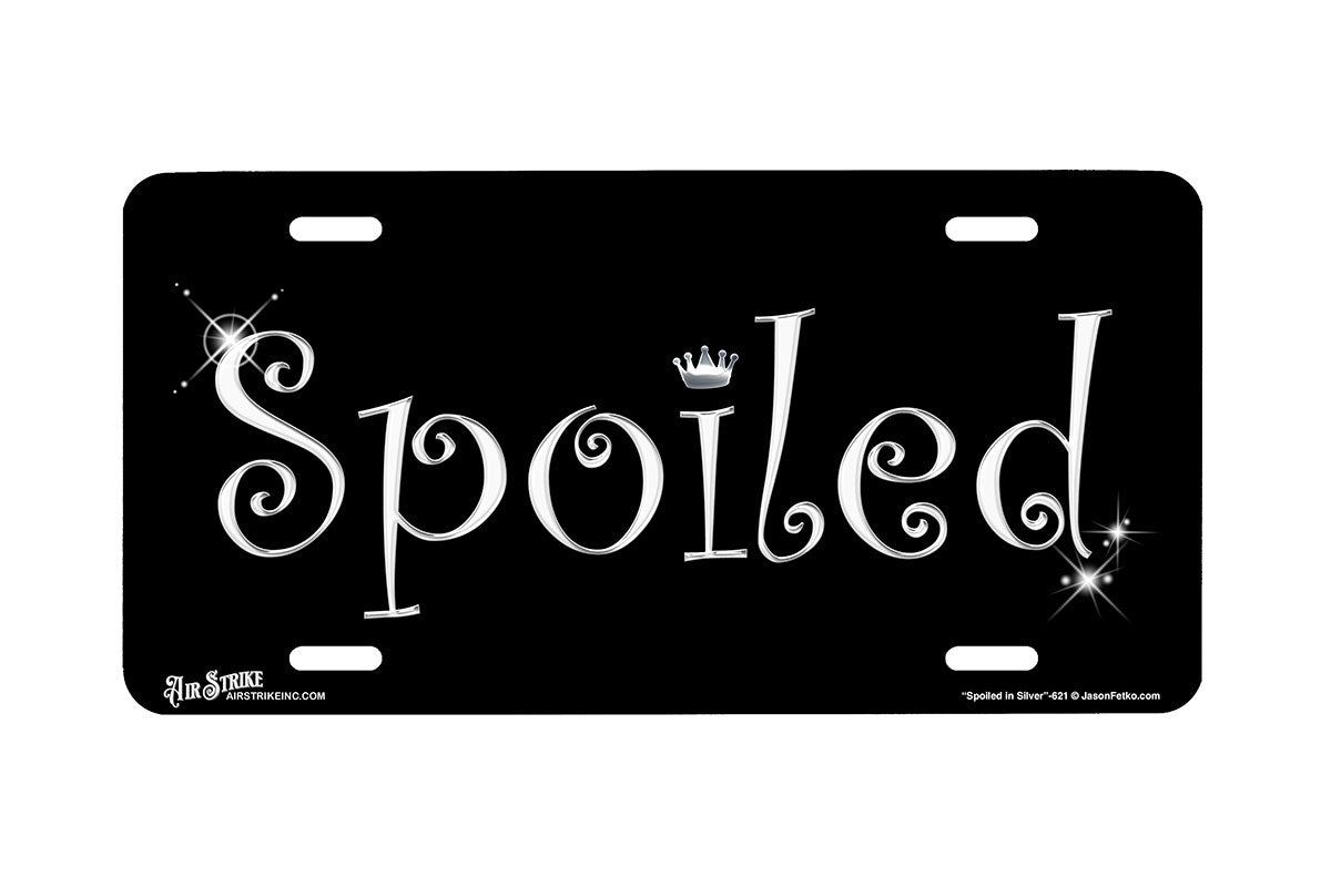"Spoiled in Silver" - Decorative License Plate
