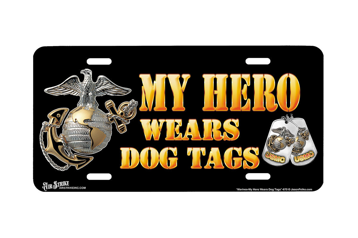 "My Hero Wears Dog Tags" - Decorative License Plate