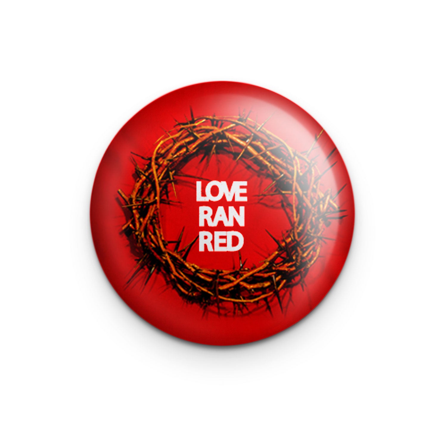 "Love Ran Red" - 1" Round Pinback Button