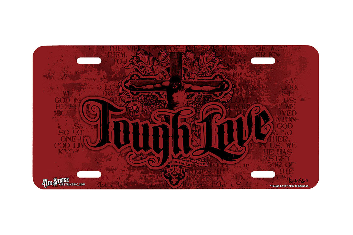 "Tough Love" - Decorative License Plate