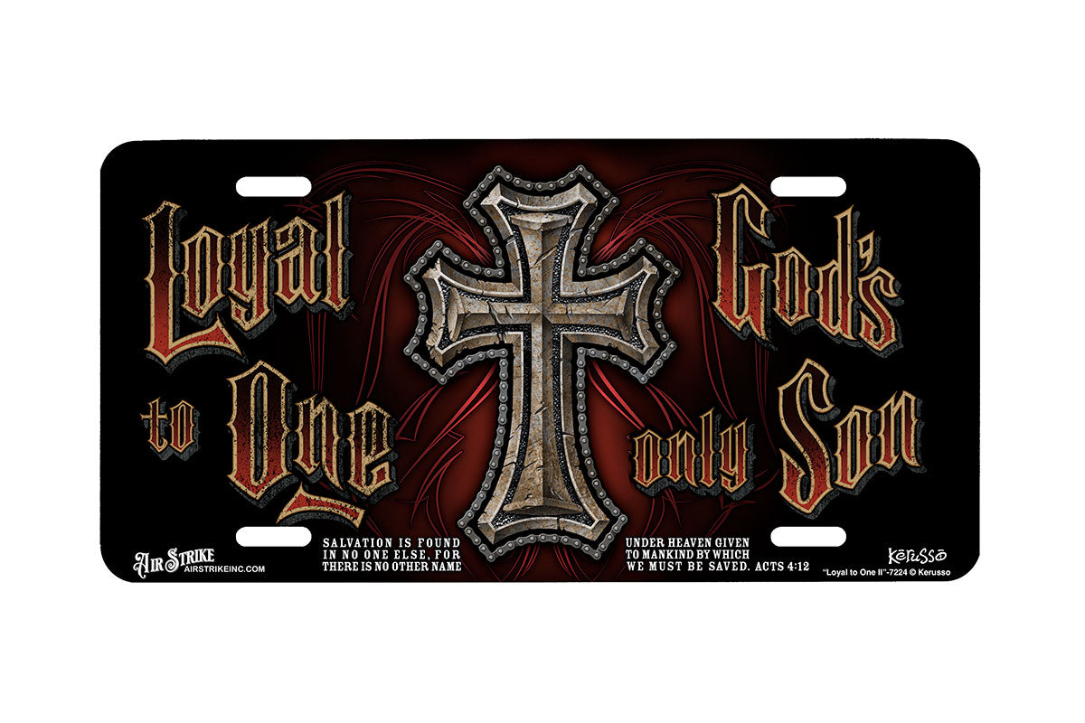 "Loyal to One II" - Decorative License Plate