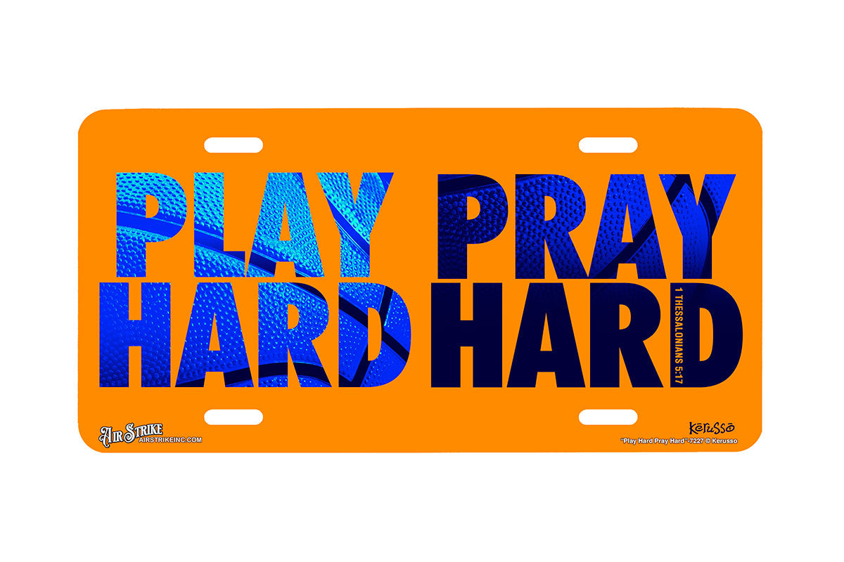 "Play Hard Pray Hard" - Decorative License Plate