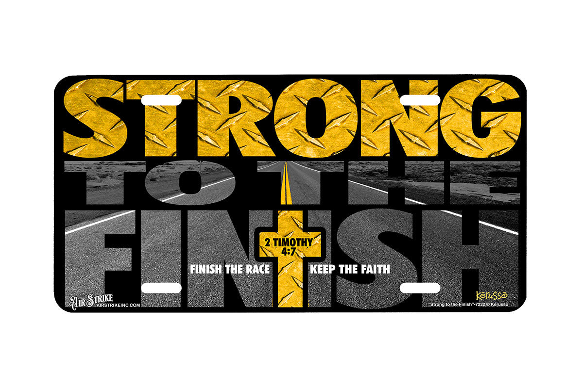 "Strong to the Finish" - Decorative License Plate