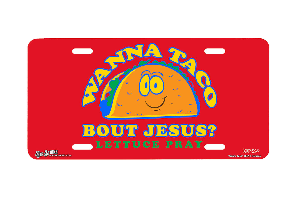 "Wanna Taco" - Decorative License Plate