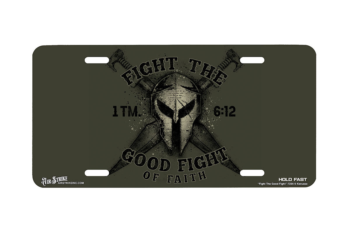 "Fight The Good Fight" - Decorative License Plate