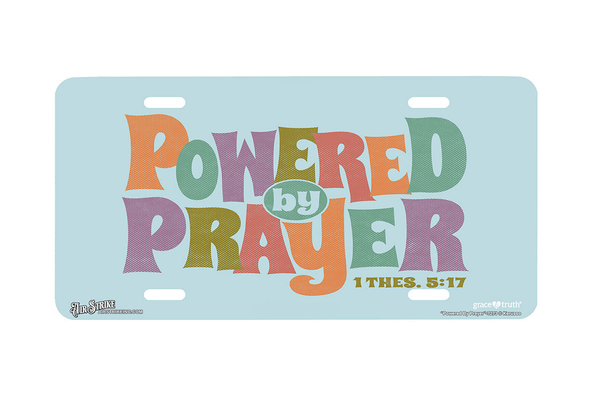"Powered By Prayer" - Decorative License Plate