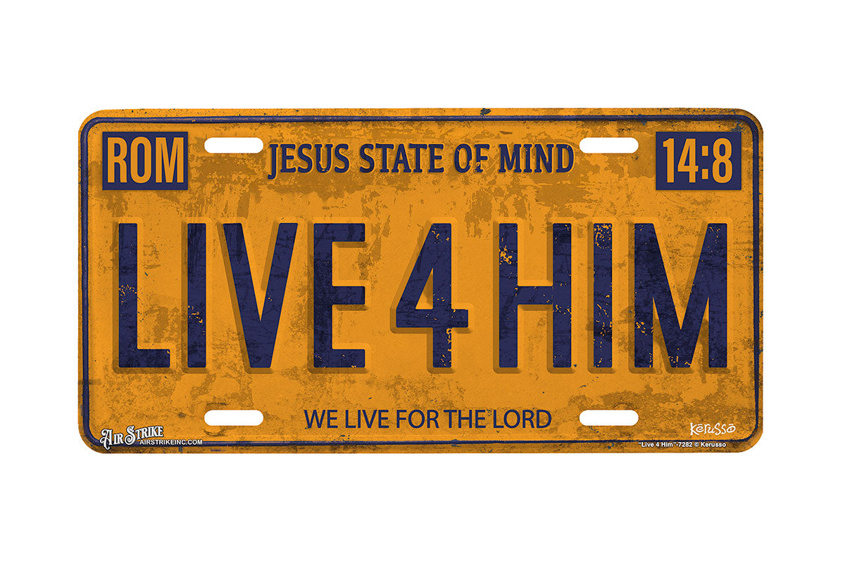 "Live 4 Him" - Decorative License Plate