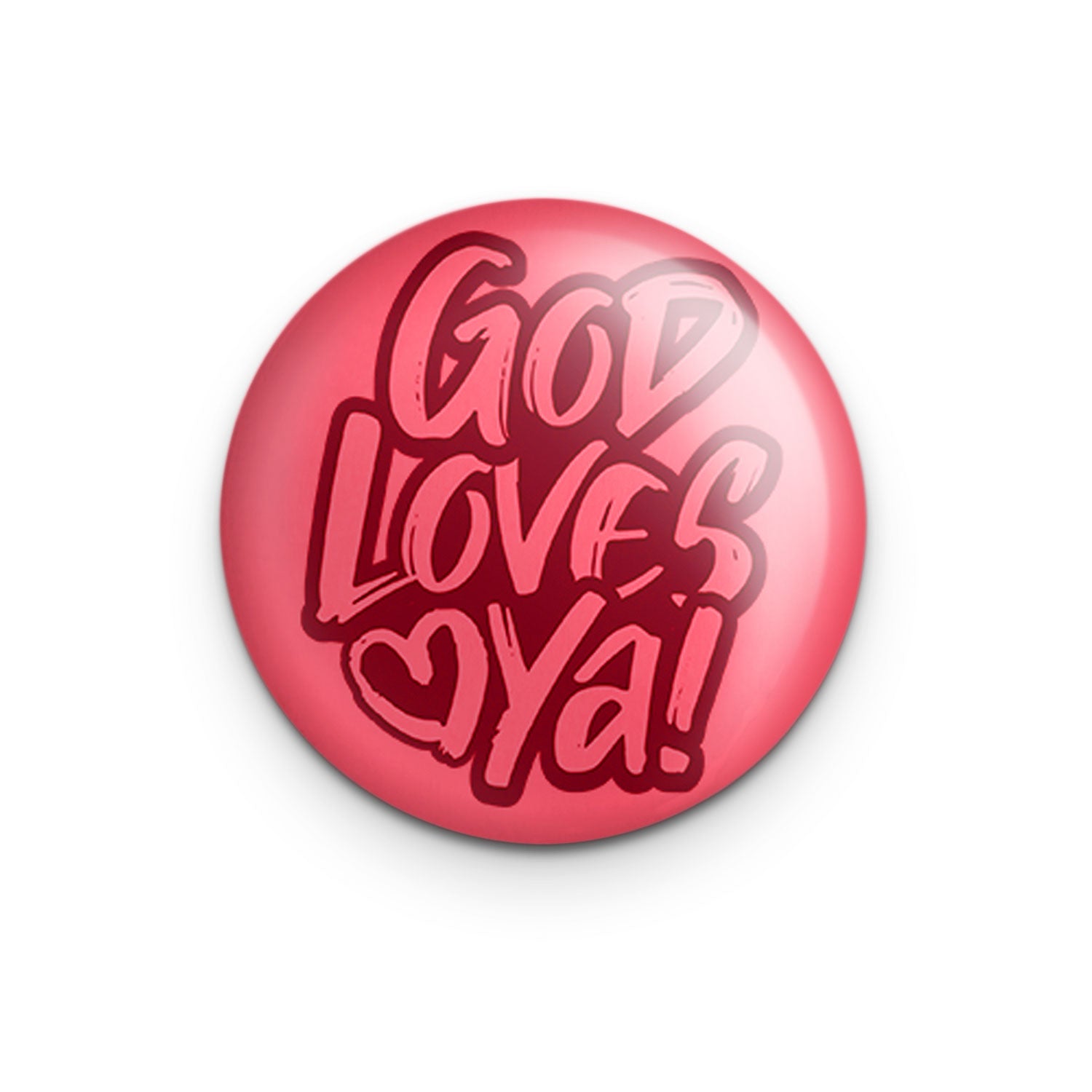 "God Loves Ya" - 1" Round Pinback Button