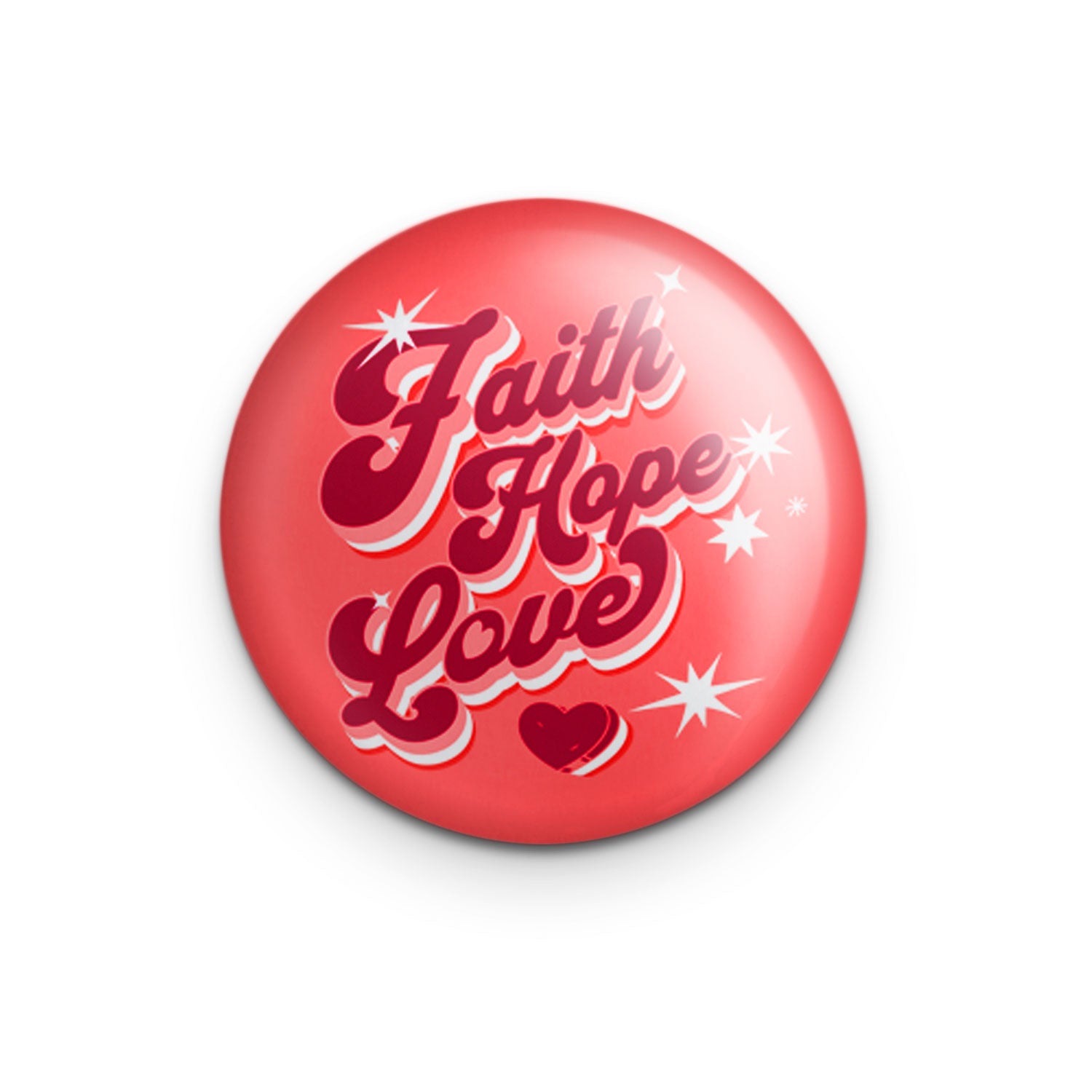 "Faith Hope Love" - 1" Round Pinback Button
