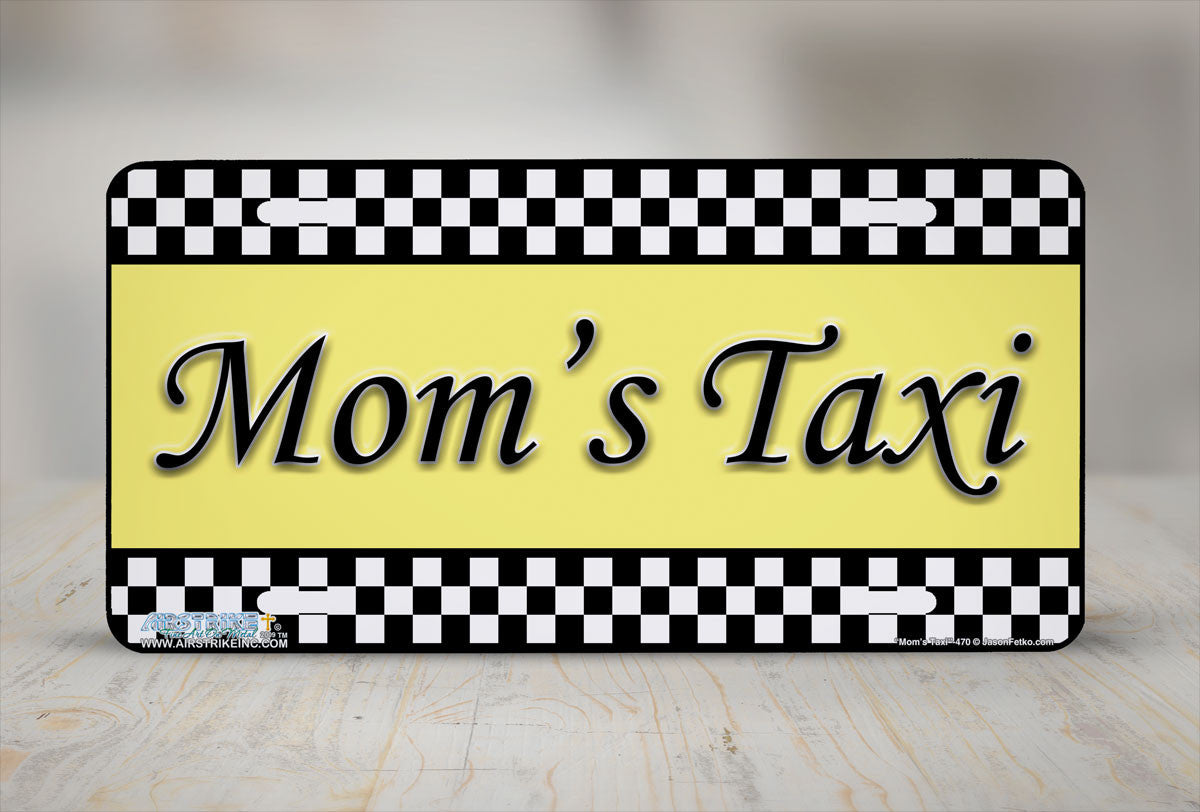 Airstrike® 470-"Mom's Taxi"-Taxi License Plates