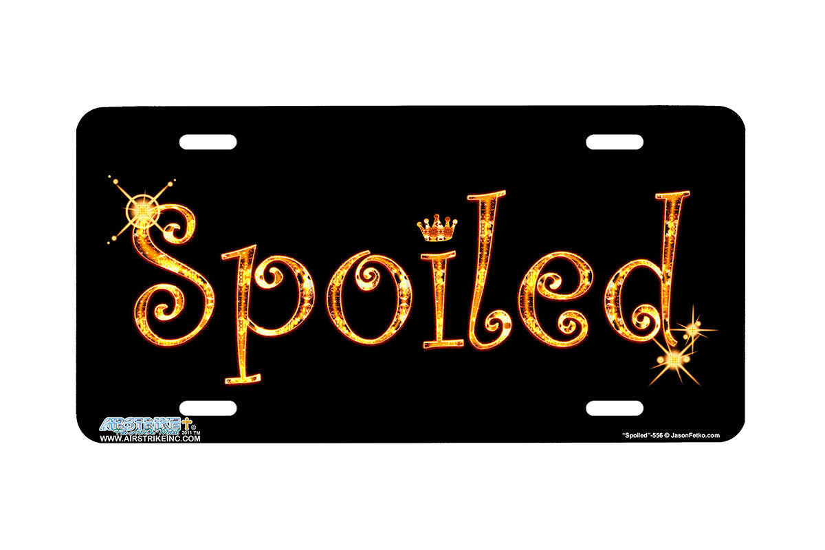 Airstrike® 556-"Spoiled"-Funny License Plate