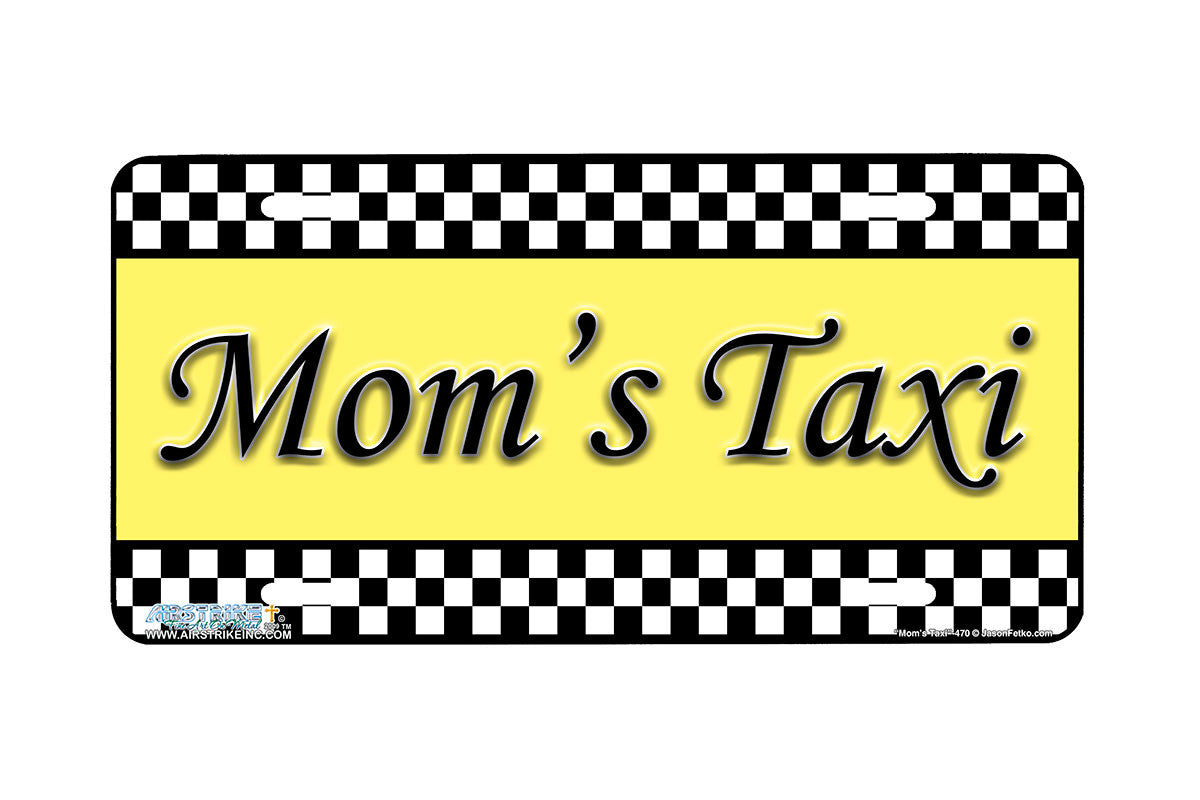 Airstrike® 470-"Mom's Taxi"-Taxi License Plates